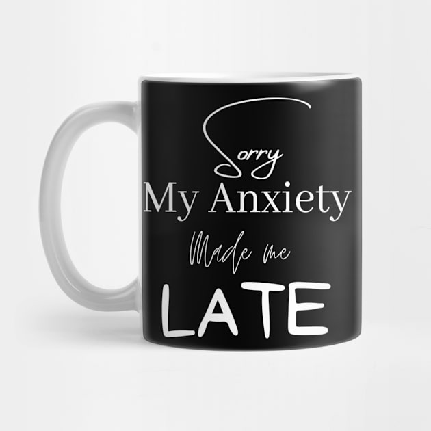 Sorry My Anxiety made me lLate by shesarebell